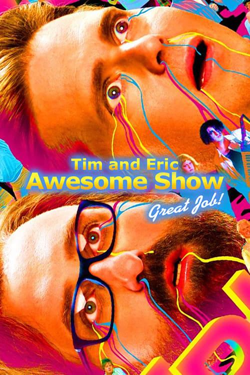 Tim and Eric Awesome Show, Great Job! Wszystkie odcinki • Online