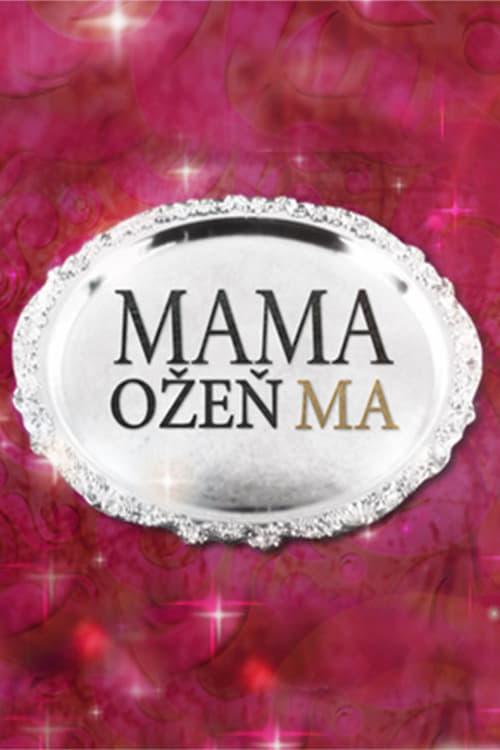 Mama, ožeň ma! Wszystkie odcinki • Online