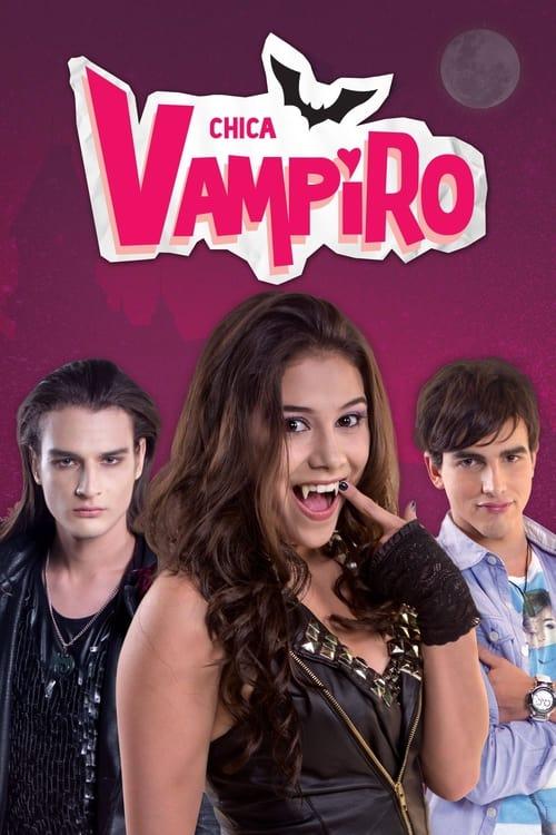 Chica Vampiro Wszystkie odcinki • Online